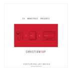 EXM Music - JayBrian - Christian Rap
