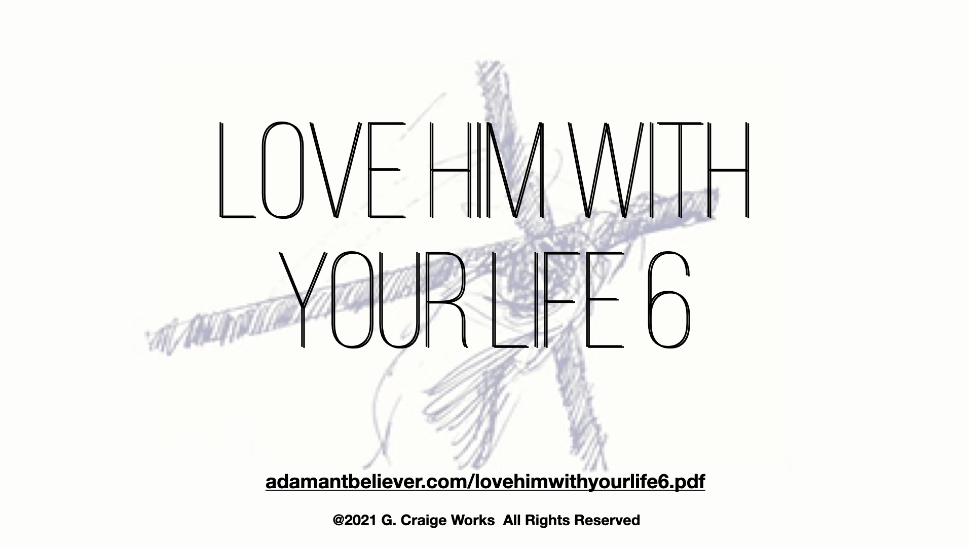 Love Him With Your Life 6.001
