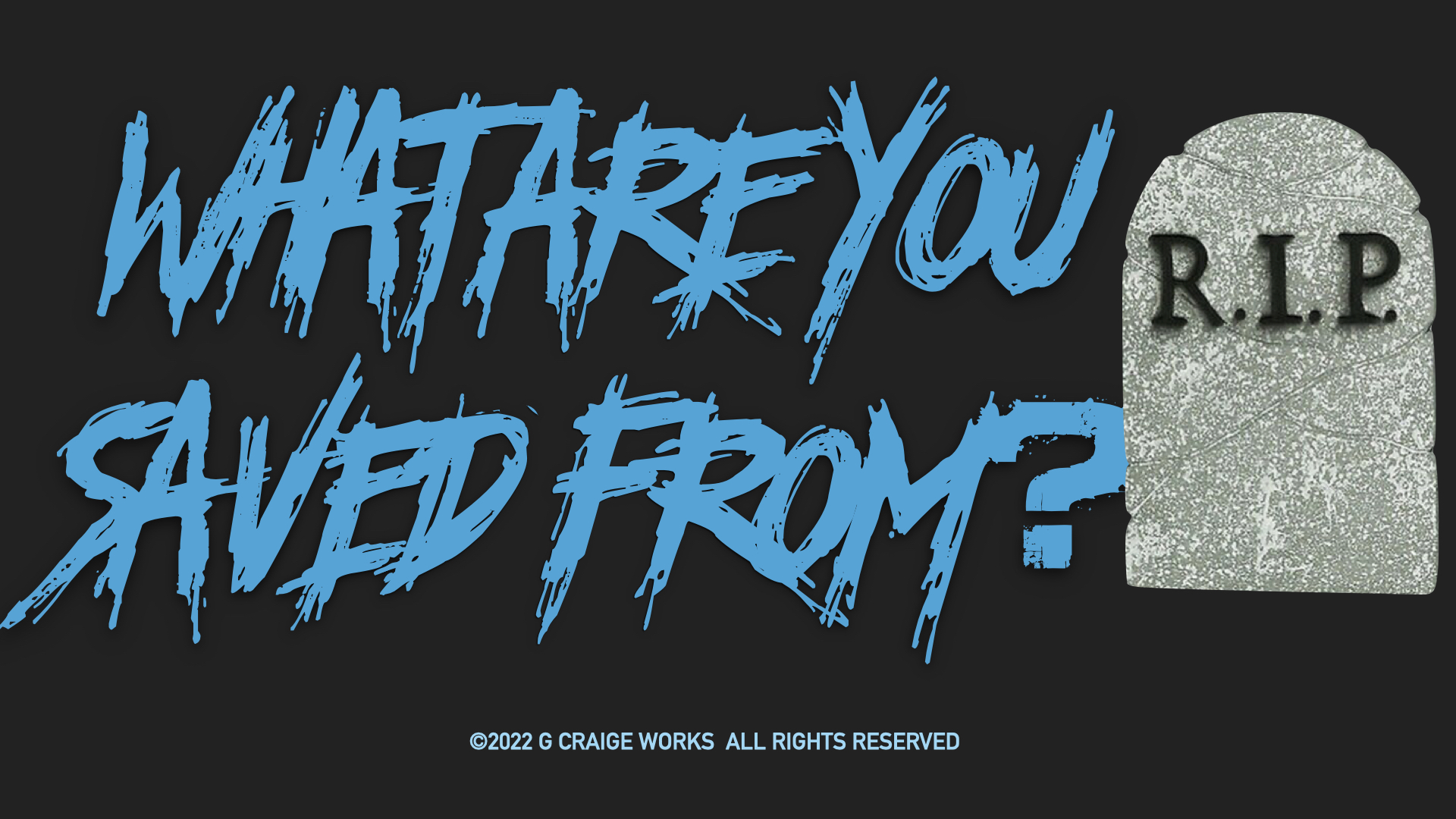 what are you saved from.001